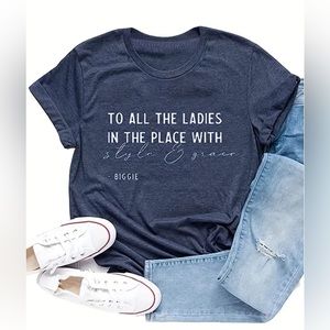 To All The Ladies In the Place With Style and Grace Biggie shirt XL